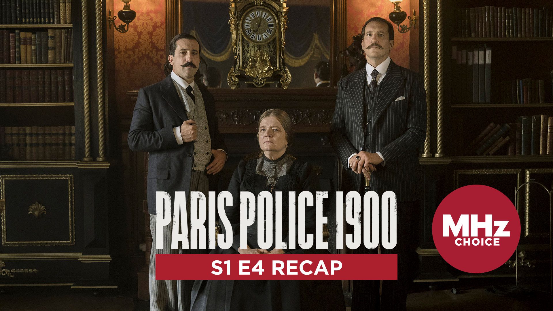 Paris Police 1900 Recap: S1 E4