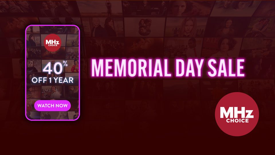 MHz Choice Memorial Day Sale 40% Off 1 Year Offer | MHz Choice Blog