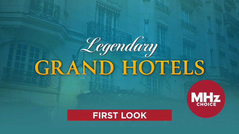 First Look: German docu-series LEGENDARY GRAND HOTELS