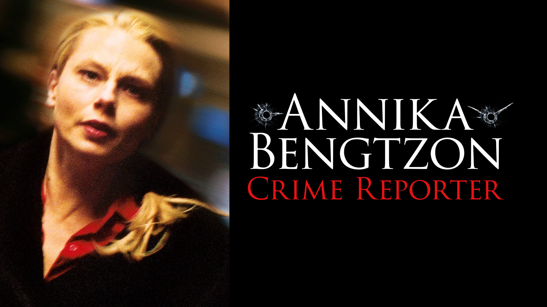 Annika Bengtzon Crime Reporter BENGT C 00000T r458 Original Image